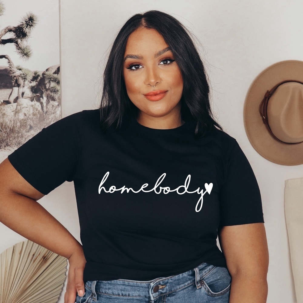 Stylish “Homebody” Short Sleeve Tee Shirt.